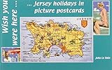 Wish you were here : Jersey holidays in picture postcards