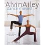 Alvin Ailey Dance Moves!: A New Way to Exercise