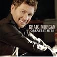 Greatest hits by Morgan, Craig.