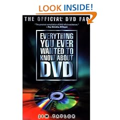 Everything You Ever Wanted to Know About DVD: The Official DVD FAQ (Digital Video and Audio)