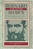 Bernard Shaw's Book Reviews: Originally Published in the Pall Mallgazette from 1885 to 1888