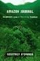 Amazon Journal: Dispatches from a Vanishing Frontier