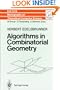 Algorithms in Combinatorial Geometry (Eatcs Monographs on Theoretical Computer Science)