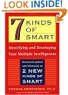 7 (Seven) Kinds of Smart: Identifying and Developing Your Multiple Intelligences