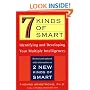 7 (Seven) Kinds of Smart: Identifying and Developing Your Multiple Intelligences
