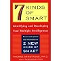 7 Kinds of Smart: Identifying and Developing Your Multiple Intelligences