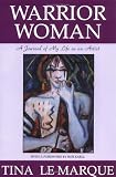 Review Artists and Writers Press  / Warrior Woman: A Journal of My Life as an Artist