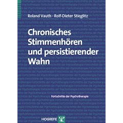 Chronisches Stimmenh�ren und persistierender Wahn