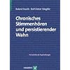 Chronisches Stimmenh�ren und persistierender Wahn