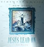 Jesus Lead On: Touching the Father's Heart - Live Worship