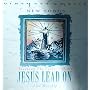 Jesus Lead On: Touching the Father's Heart - Live Worship