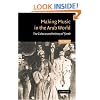 Making Music in the Arab World: The Culture and Artistry of Tarab (Cambridge Middle East Studies)