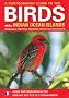 A photographic guide to the Birds of the Indian Ocean Islands