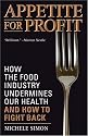 Appetite for Profit: How the food industry undermines our health and how to fight back