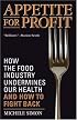 Appetite for Profit: How the food industry undermines our health and how to fight back