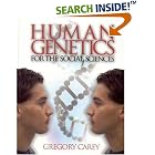 Click here to buy Human Genetics for the Social Sciences (Advanced Psychology Text Series) by  Gregory Carey.