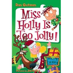 My Weird School #14: Miss Holly Is Too Jolly! (My Weird School)