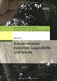 Materialien zum 12 - Kinder- und Jugendbericht: Kooperationen zwischen Jugendhilfe und Schule: BD 4 - 