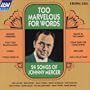 Too Marvelous for Words : 24 Songs of Johnny Mercer