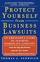 PROTECT YOURSELF FROM BUSINESS LAWSUITS: An Employee's Guide to Avoiding Workplace Liability