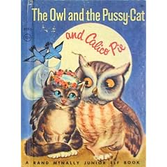 The Owl and the Pussy-cat and Calico Pie (Rand McNally Junior Elf Book)
