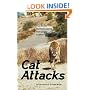 Cat Attacks: True Stories and Hard Lessons from Cougar Country