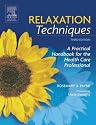 Relaxation Techniques: A Practical Handbook for the Health Care Professional