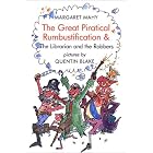 The Great Piratical Rumbustification and the Librarian and the Robbers by Margaret Mahy; Michael Smith, Quentin Blake, and Michael Smith