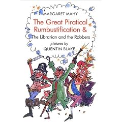 Great Piratical Rumbustification: & the Librarian and the Robbers: AND The Librarian and the Robbers