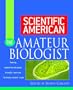 Scientific American The Amateur Biologist