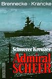 Schwerer Kreuzer Admiral Scheer - Jochen Brennecke, Theodor Krancke
