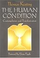 The Human Condition: Contemplation and Transformation (Wit Lectures-Harvard Divinity School)