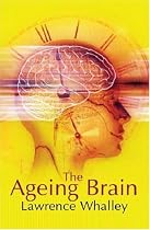 The Ageing Brain (Maps Of The Mind)