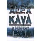 A Perfect Evil ~ Alex Kava