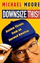 Downsize This! Random Threats from an Unarmed American