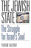 The Jewish State : The Struggle for Israels Soul