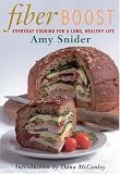 Product details for Fiber Boost: Everyday Cooking for a Healthy Long Life