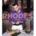 Food With Friends: Over 200 easy-to-follow recipes for stress-free entertaining