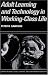 Books : Adult Learning and Technology in Working-Class Life (Learning in Doing: Social, Cognitive and Computational Perspectives)