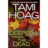 Deeper Than The Deadby Tami Hoag