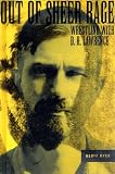 Out of Sheer Rage: Wrestling With D.H. Lawrence