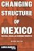 Book Changing Structure Of Mexico: Political, Social, And Economic Prospects (Columbia University Seminar Series)