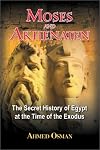 Moses and Akhenaten: The Secret History of Egypt at the Time of the Exodus