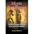 Moses and Akhenaten: The Secret History of Egypt at the Time of the Exodus by  Ahmed Osman