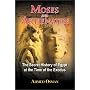Moses and Akhenaten: The Secret History of Egypt at the Time of the Exodus