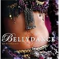 Bellydance: A Guide to Middle Eastern Dance, Its Music, Its Culture and Costume