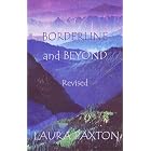 Borderline and Beyond, Revised by Laura Paxton