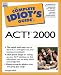 Complete Idiot's Guide to ACT! 2000 (The Complete Idiot's Guide)