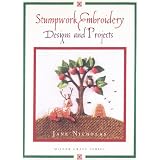 Stumpwork Embroidery Designs And Projects (Milner Craft)