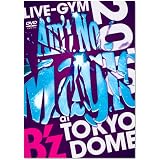 B’z LIVE-GYM 2010 “Ain’t No Magic” at TOKYO DOME [DVD]